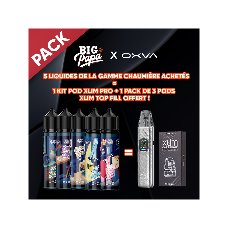 Pack Offre - La Chaumière Big Papa x Oxva