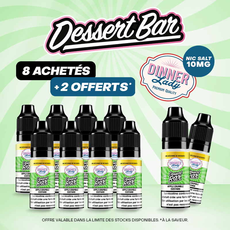 Pack Offre Salt 10ml Dessert Bar - Dinner Lady 8+2