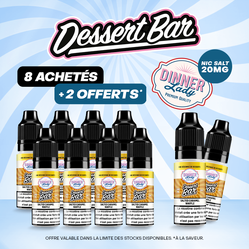 Pack Offre Salt 10ml Dessert Bar - Dinner Lady 8+2