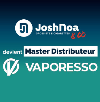 Joshnoa&co master distributeur Vaporesso